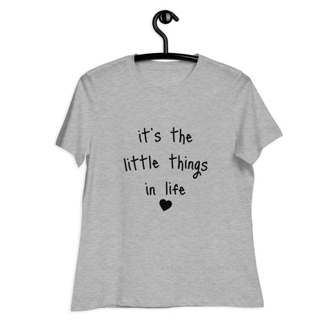 it's the little things in life-Women's Relaxed T-Shirt