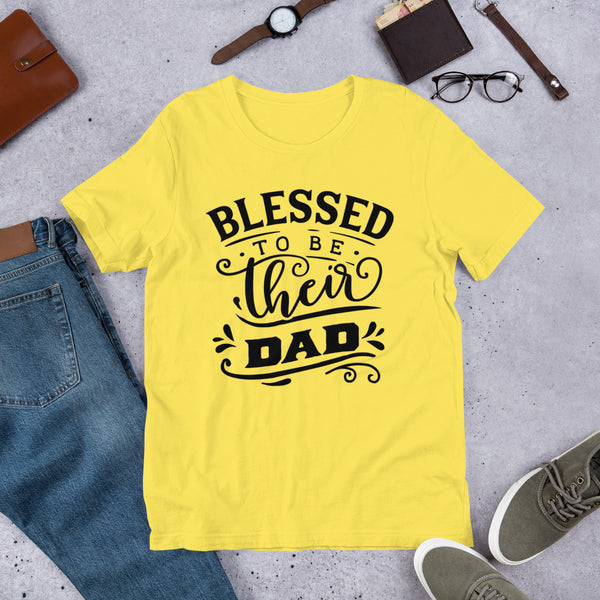 Blessed to be Their Dad- T-Shirt