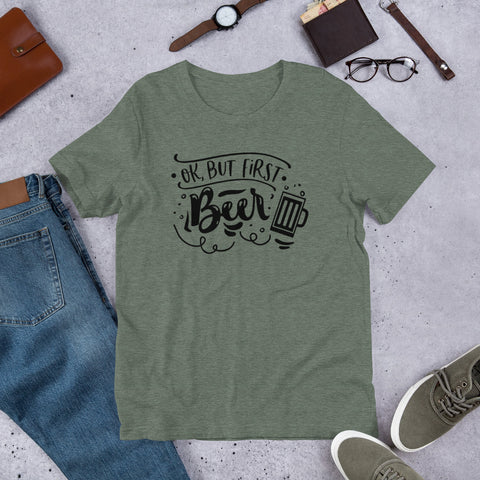 But First Beer- T-Shirt