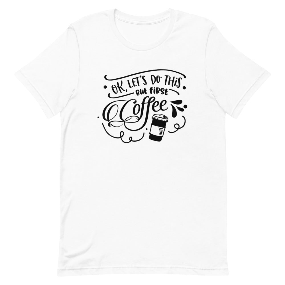 But First Coffee-Women's T-Shirt