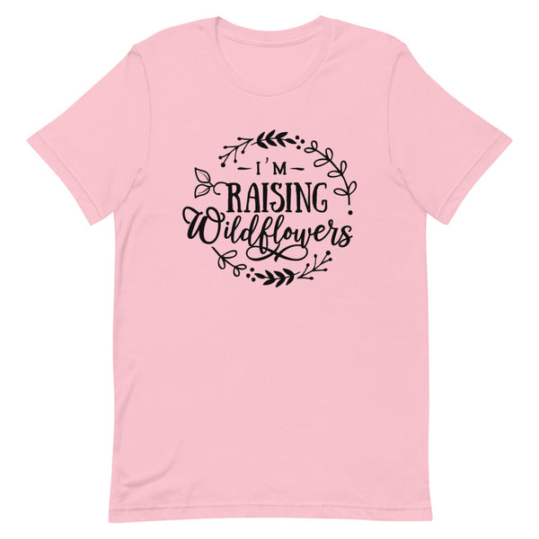 I'm Raising Wildflowers-Women's T-Shirt