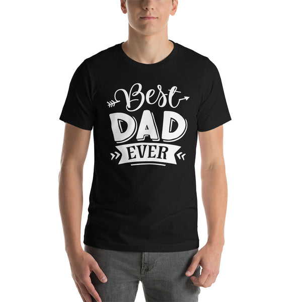 Best Dad Ever- T-Shirt