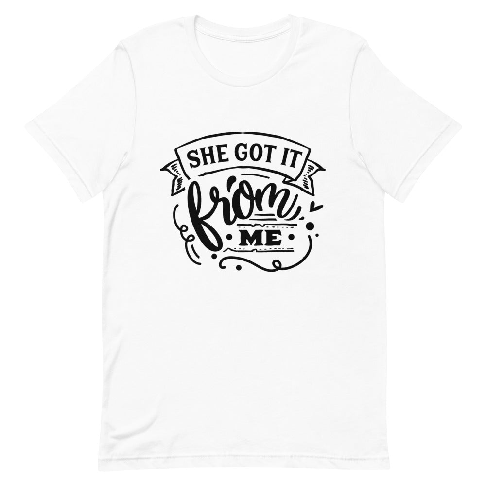 She Got It From Me-Women's T-Shirt