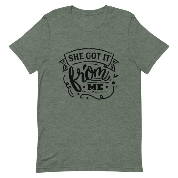 She Got It From Me-Women's T-Shirt