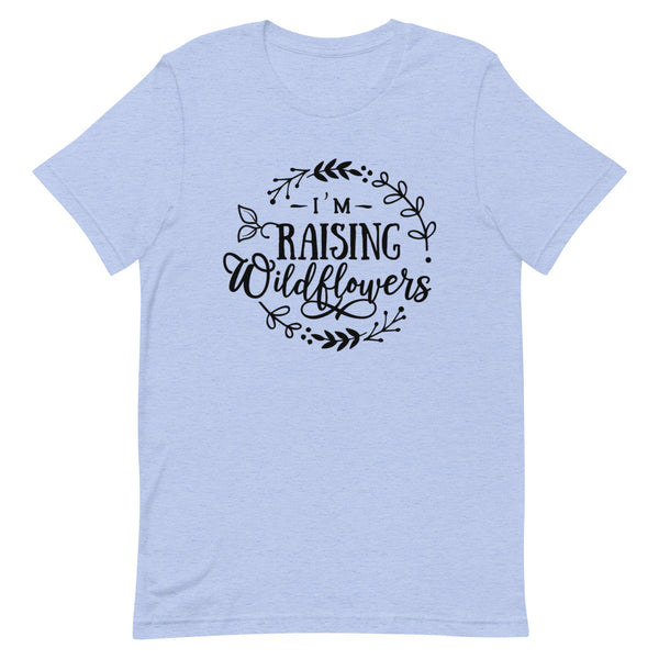 I'm Raising Wildflowers-Women's T-Shirt