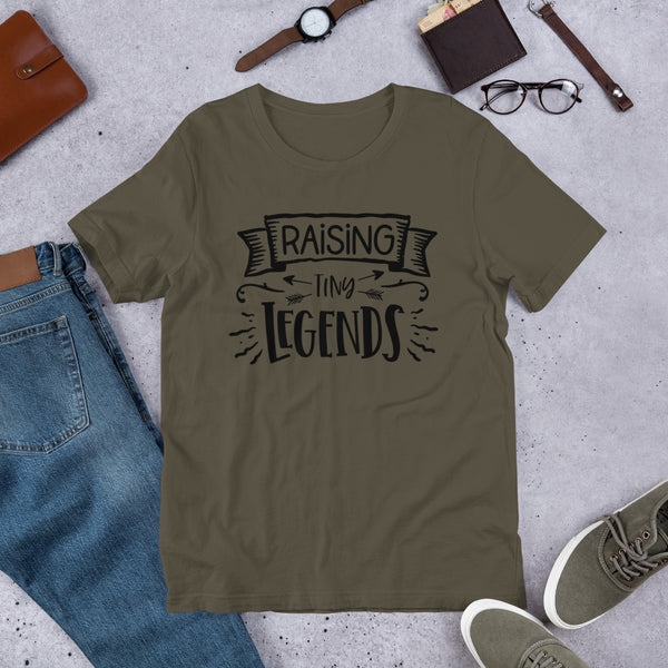 Raising Tiny Legends- T-Shirt