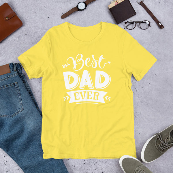 Best Dad Ever- T-Shirt