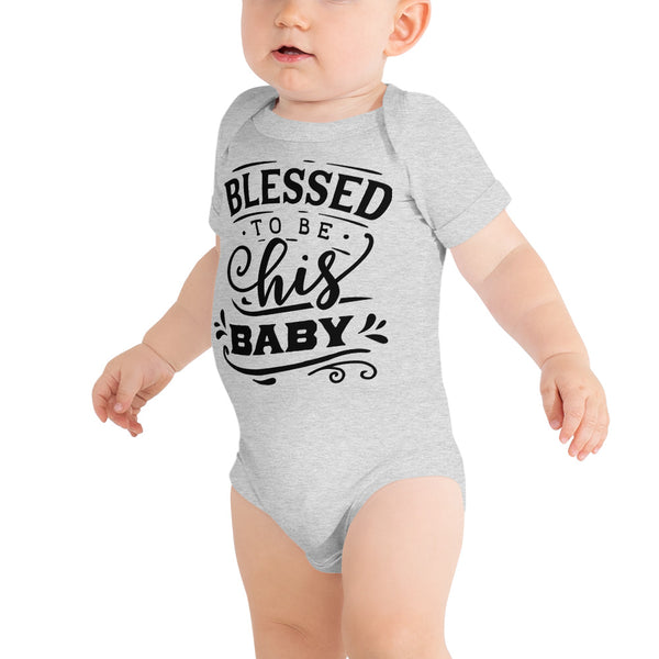 Blessed to be His Baby-Onesie