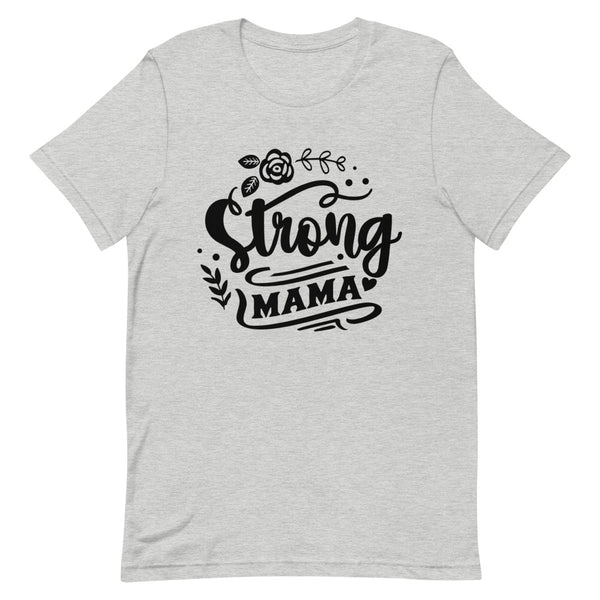 Strong Mama- Women's T-Shirt