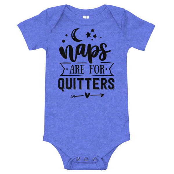 Naps Are For Quitters-Onesie