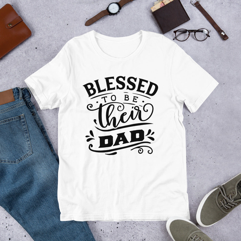 Blessed to be Their Dad- T-Shirt