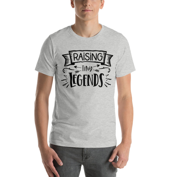 Raising Tiny Legends- T-Shirt