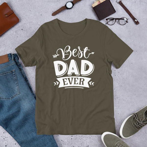 Best Dad Ever- T-Shirt