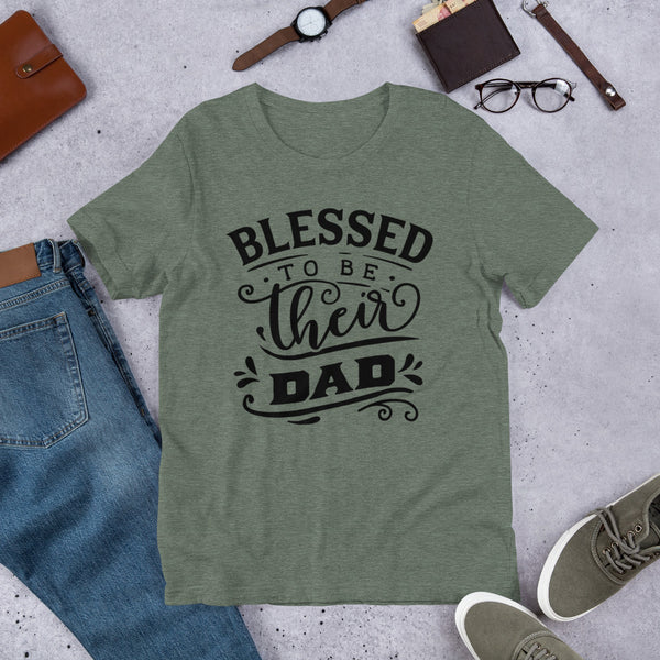 Blessed to be Their Dad- T-Shirt