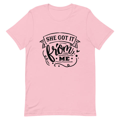 She Got It From Me-Women's T-Shirt