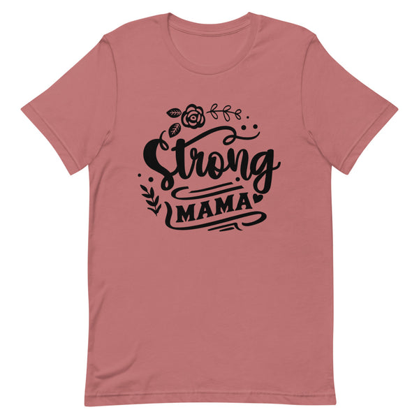 Strong Mama- Women's T-Shirt