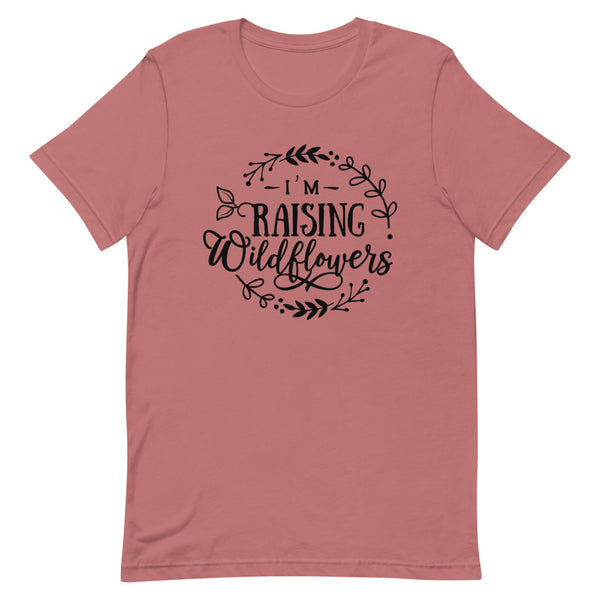 I'm Raising Wildflowers-Women's T-Shirt