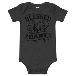 Blessed to be His Baby-Onesie