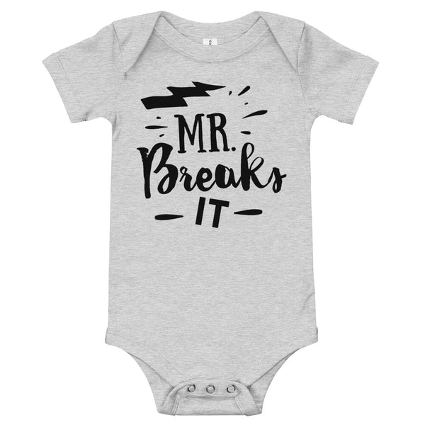 Mr. Breaks It-Onesie